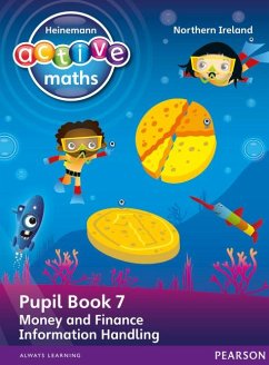 Heinemann Active Maths Northern Ireland - Key Stage 1 - Beyond Number - Pupil book 7 - Money, Finance and Information Handling - Keith, Lynda; Mills, Steve; Koll, Hilary