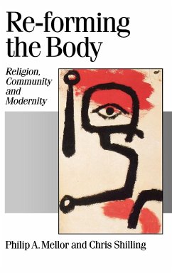 Re-forming the Body - Mellor, Philip A.; Shilling, Chris