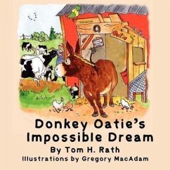 Donkey Oatie's Impossible Dream - Rath, Tom H.