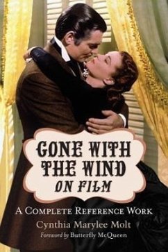Gone with the Wind on Film: A Complete Reference Work - Molt, Cynthia Marylee
