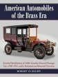 American Automobiles of the Brass Era: Essential Specifications of 4,000 + Gasoline Powered Passenger Cars, 1906-1915, with a Statistical and Historical Overview
