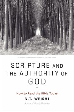 Scripture and the Authority of God - Wright, N T