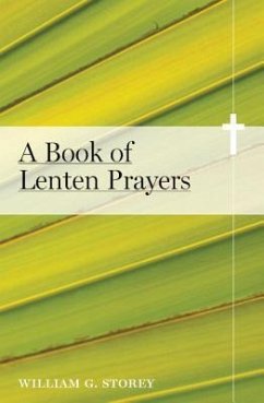 A Book of Lenten Prayers - Storey, William G