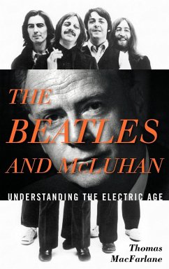 The Beatles and McLuhan - Macfarlane, Thomas