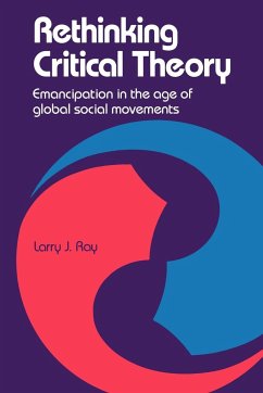 Rethinking Critical Theory - Ray, Larry; Ray, Laurence James