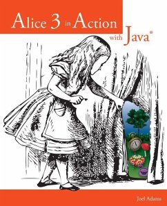 Alice 3 in Action with Java(tm) - Adams, Joel