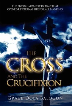 The Cross and the Crucifixion - Balogun, Grace Dola