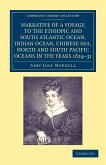 Narrative of a Voyage to the Ethiopic and South Atlantic Ocean, Indian Ocean, Chinese Sea, North and South Pacific Oceans in the Years 1829, 1830, 183