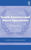 South America and Peace Operations South America and Peace Operations