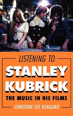 Listening to Stanley Kubrick - Gengaro, Christine Lee