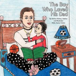 The Boy Who Loved His Dad - Vilchez, Deann