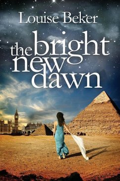 The Bright New Dawn - Beker, Louise