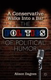 A Conservative Walks Into a Bar: The Politics of Political Humor