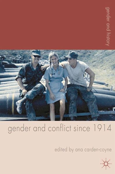 Gender and Conflict since 1914 Gender and Conflict since 1914