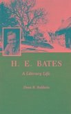 H. E. Bates: A Literary Life