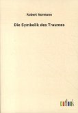 Die Symbolik des Traumes Die Symbolik des Traumes