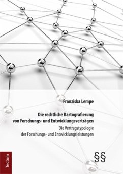 Die rechtliche Kartografierung von Forschungs- und Entwicklungsverträgen - Lempe, Franziska