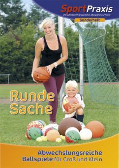 Runde Sache: Abwechslungsreiche Ballspiele für Groß und Klein