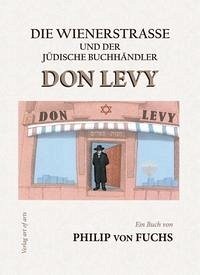 Die Wienerstraße und der jüdische Buchhändler Don Levy - Fuchs, Philip von