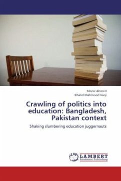Crawling of politics into education: Bangladesh, Pakistan context