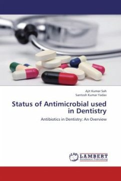 Status of Antimicrobial used in Dentistry - Sah, Ajit Kumar;Yadav, Santosh Kumar