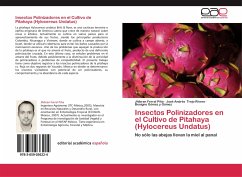 Insectos Polinizadores en el Cultivo de Pitahaya (Hylocereus Undatus) - Ferral Piña, Jhibran;Trejo Rivero, José Andrés;Gómez y Gómez, Benigno