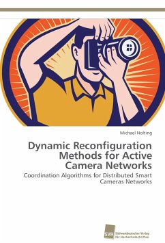 Dynamic Reconfiguration Methods for Active Camera Networks - Nolting, Michael