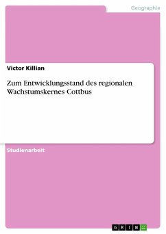 Zum Entwicklungsstand des regionalen Wachstumskernes Cottbus - Killian, Victor