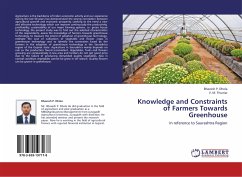 Knowledge and Constraints of Farmers Towards Greenhouse - Dhola, Bhavesh P.;Thumar, V. M.