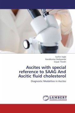 Ascites with special reference to SAAG And Ascitic fluid cholesterol - Ingle, Sachin;Deshpande, Nandkumar;Pandit, Gopal