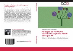 Paisajes de Pachuca durante la segunda mitad del siglo XX - Ramírez Hernández, José Antonio