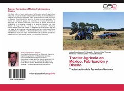 Tractor Agrícola en México, Fabricación y Diseño - Negrete, Jaime C. R.;Tavares Machado, Antonio L.;Tavares Machado, Roberto L.