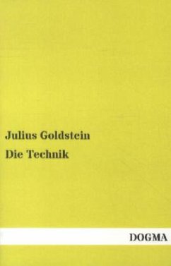 Die Technik - Goldstein, Julius