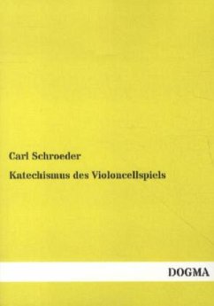 Katechismus des Violoncellspiels - Schroeder, Carl