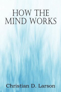 How The Mind Works - Larson, Christian D.