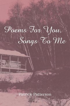 Poems for You, Songs to Me - Patterson, Patrick