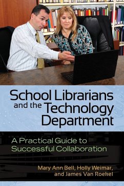 School Librarians and the Technology Department - Bell, Mary Ann; Weimar, Holly; Roekel, James van