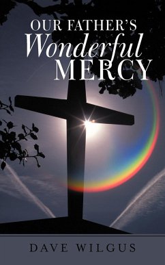 Our Father's Wonderful Mercy - Wilgus, Dave