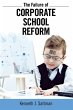 Failure of Corporate School Reform - Bild 1