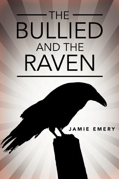 The Bullied and the Raven - Emery, Jamie