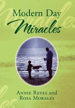 Modern Day Miracles - Reyes, Annie; Morales, Rosa