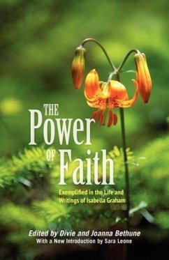 The Power of Faith: Exemplified in the Life & Writings of Isabella Graham