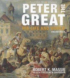 Peter the Great: His Life and World - Massie, Robert K.; Dowling, John E.