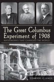 The Great Columbus Experiment of 1908: Waterworks That Changed the World