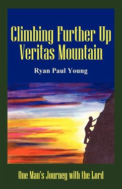 Climbing Further Up Veritas Mountain - Young, Ryan Paul