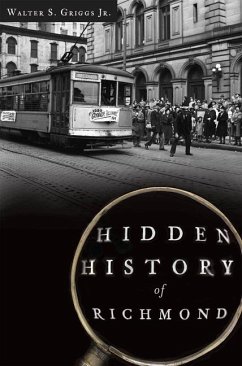 Hidden History of Richmond - Griggs, Walter S.