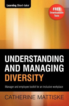 Understanding and Managing Diversity: Manager & employee toolkit for an inclusive workplace - Mattiske, Catherine