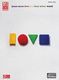 LOVE IS A 4 LETTER WORD LOVE IS A 4 LETTER WORD