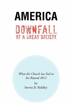 America Downfall Of A Great Society - Riddley, Steven B.