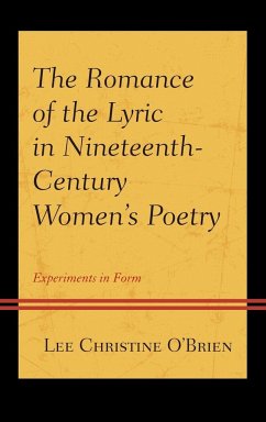 The Romance of the Lyric in Nineteenth-Century Women's Poetry - O'Brien, Lee Christine